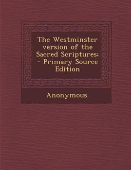 Paperback The Westminster Version of the Sacred Scriptures; Book