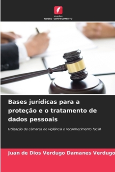 Paperback Bases jurídicas para a proteção e o tratamento de dados pessoais [Portuguese] Book