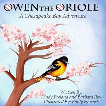 Paperback Owen the Oriole: A Chesapeake Bay Adventure Book