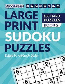 Paperback Large Print Sudoku Puzzles (100 Hard Puzzles), (Book 2) Book