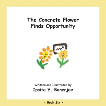 Paperback The Concrete Flower Finds Opportunity: Book Six Book