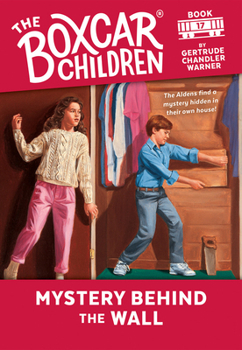 Mystery Behind the Wall - Book #17 of the Boxcar Children