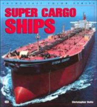 Super Cargo Ships (Enthusiast Color Series) - Book  of the Enthusiast Color