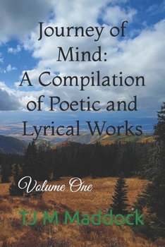 Paperback Journey of Mind: A Compilation of Poetic and Lyrical Works Book