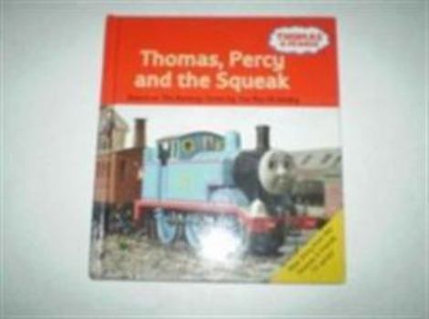 Hardcover Thomas, Percy and the Squeak (Thomas & Friends) Book