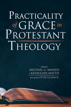 Hardcover Practicality of Grace in Protestant Theology Book