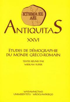 Etudes de Demographie Du Monde Greco-Romain