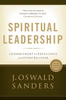 Paperback Spiritual Leadership: Principles of Excellence for Every Believer Book