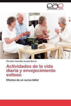 Paperback Actividades de La Vida Diaria y Envejecimiento Exitoso [Spanish] Book