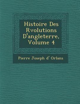 Paperback Histoire Des R Volutions D'Angleterre, Volume 4 [French] Book