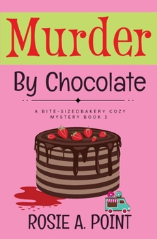 Paperback Murder By Chocolate: A Culinary Cozy Mystery Book
