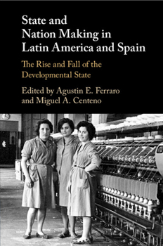 Paperback State and Nation Making in Latin America and Spain: Volume 2 Book