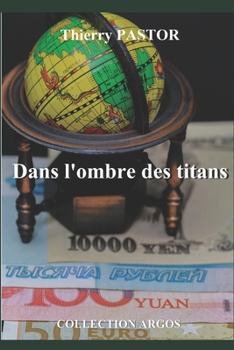 Paperback Dans l'ombre des titans: Dans l'ombre des titans [French] Book