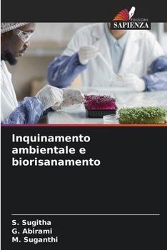 Inquinamento ambientale e biorisanamento (Italian Edition)