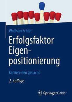 Paperback Erfolgsfaktor Eigenpositionierung: Karriere Neu Gedacht [German] Book