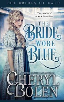 The Bride Wore Blue - Book #1 of the Brides of Bath
