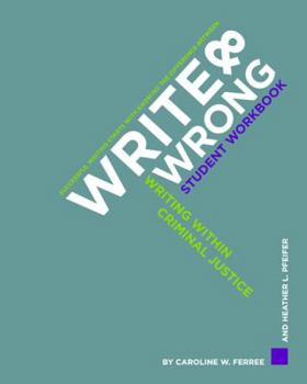 Spiral-bound Write & Wrong: Writing Within Criminal Justice, a Student Workbook Book