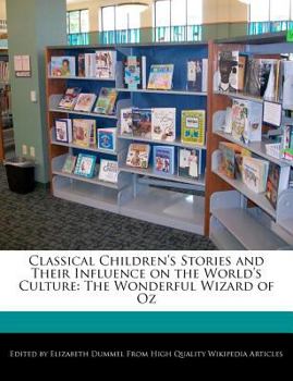 Paperback Classical Children's Stories and Their Influence on the World's Culture: The Wonderful Wizard of Oz Book