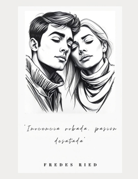 Paperback "Inocencia robada, pasión desatada": "Entre sombras y pasiones" [Spanish] Book