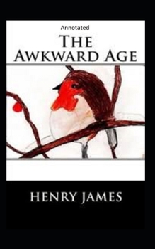 Paperback The Awkward Age: (Annotated) Book
