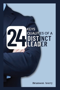 Paperback 24 Must Have Qualities of a Distinct Leader [Large Print] Book