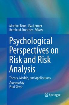 Paperback Psychological Perspectives on Risk and Risk Analysis: Theory, Models, and Applications Book