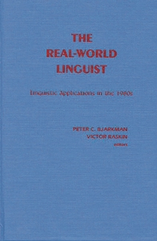 Hardcover The Real-World Linguist: Linguistic Applications in the 1980s Book