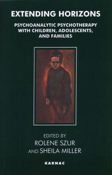 Paperback Extending Horizons: Psychoanalytic Psychotherapy with Children, Adolescents and Families Book