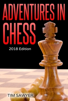 Paperback Adventures in Chess: 2018 Edition Book