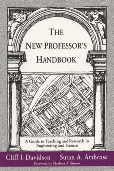Paperback The New Professor's Handbook: A Guide to Teaching and Research in Engineering and Science Book