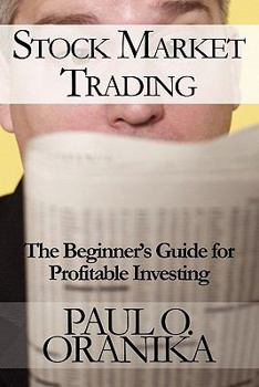 Paperback Stock Market Trading: The Beginner s Guide for Profitable Investing Book