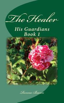 Paperback The Healer (His Guardians) Book