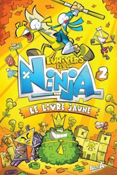 Mass Market Paperback Le Livre jaune / Univers est un Ninja Tome2 (French Book) [French] Book