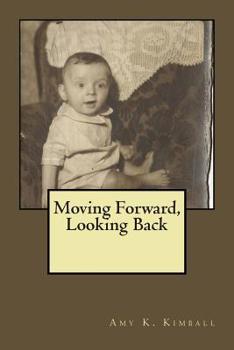 Paperback Moving Forward, Looking Back Book