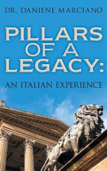 Paperback Pillars of a Legacy: An Italian Experience Book