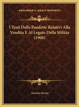 Hardcover I Testi Delle Pandette Relativi Alla Vendita E Al Legato Della Militia (1906) [Italian] Book