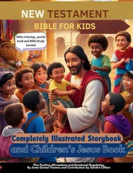 New Testament Bible for Kids: Completely Illustrated - New Testament Bible, Inspirational Storybook Plus Bible Activities, Coloring Book, and Bible Journal