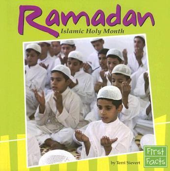 Ramadan: Islamic Holy Month (First Facts)