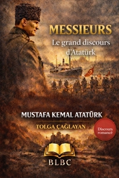 MESSIEURS: Le grand discours d'Atatürk (French Edition)