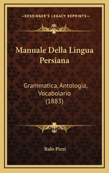 Hardcover Manuale Della Lingua Persiana: Grammatica, Antologia, Vocabolario (1883) [Italian] Book