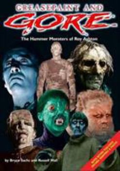 Paperback Greasepaint and Gore: The Hammer Monsters of Roy Ashton Book