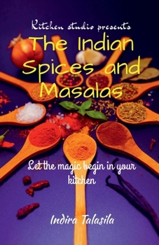 Paperback Kitchen Studio Presents The Indian Spices And Masalas Book