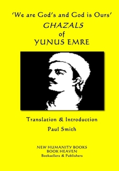Paperback 'We are God's and God is Ours' GHAZALS of YUNUS EMRE Book