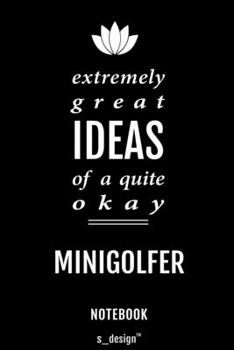 Paperback Notebook for Minigolfers / Minigolfer: awesome handy Note Book [120 blank lined ruled pages] Book
