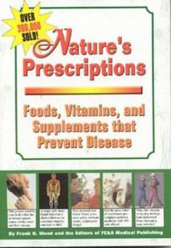 Paperback Nature's Prescriptions: Foods, Vitamins, and Supplements That Prevent Disease Book