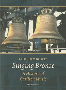 Paperback Singing Bronze: A History of Carillon Music Book