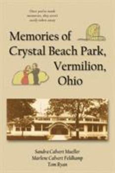 Paperback Memories of Crystal Beach Park, Vermilion, Ohio Book