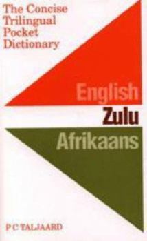 Paperback The Concise Trilingual Pocket Dictionary: English, Zulu, Afrikaans [Afrikaans] Book