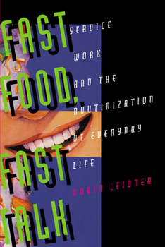 Paperback Fast Food, Fast Talk: Service Work and the Routinization of Everyday Life Book