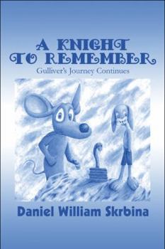 Paperback A Knight to Remember: Gulliver's Journey Continues Book